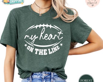My Heart On The Line Football Shirt, Football Shirts, Custom Football Shirts, Football Tees, Mom Football Shirts, Football Season Tee,