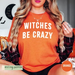 Witches Be Crazy Shirt, Halloween Toddler Outfit, Halloween Shirt, First Halloween Tees, Halloween Costume Shirt, Halloween Hoodie