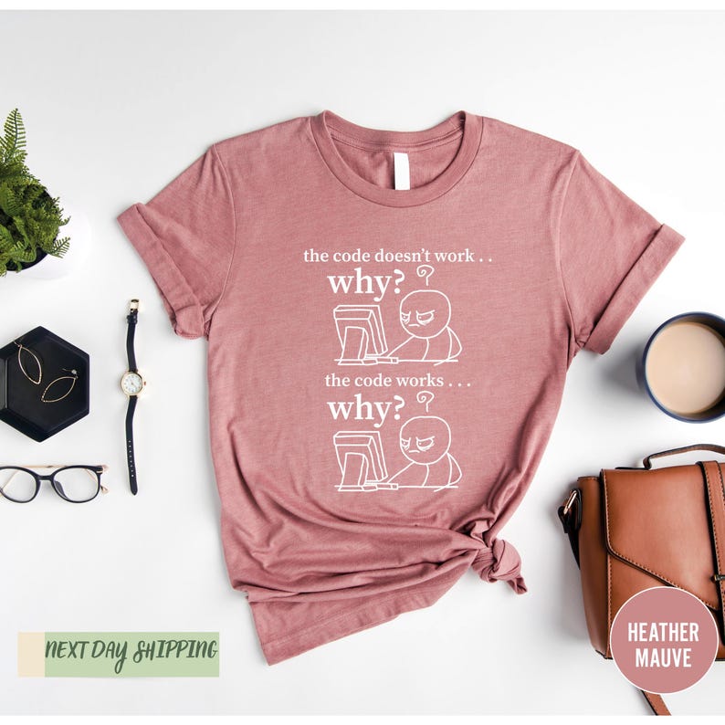 Funny Programmer Shirt, Computer Engineer Shirt, The Code Doesn't Work Why Shirt, Software Engineer Shirt, Funny Computer Shirt, Coding Tee image 4