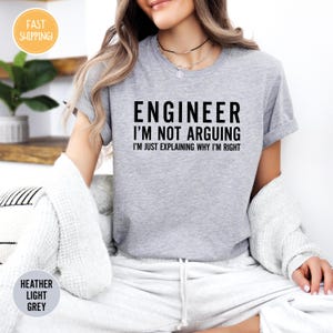 Funny Engineer Shirt, I'm Not Arguing Shirt, Tee For Engineers, Gift For Engineers', Funny Mens Engineering Shirt, Funny Shirt for Engineers Bild 4