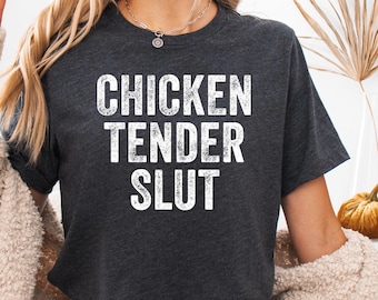 Chicken Tender Slut Shirt, Chicken Tender Slut Tshirt, Chicken Tender Unisex Jersey Short Sleeve Tee, Sarcastic Shirt,Gift For Her