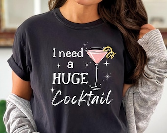 I Need a Huge Cocktail TShirt, Funny Adult TShirt, Humor Drinking TShirt, Day Drinking, Alcohol Shirt, Funny Drinking Shirt, Beer Lover Gift