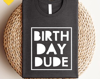 The Birthday Dude Shirt,  Birthday Shirt for Boys, Birthday Kids Shirt, Birthday Boy Shirt, Shirts for Boys, Funny Boys Birthday Shirt, Gift