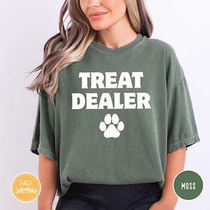 Comfort Colors® Treat Dealer TShirt, Funny Dog Lover Shirt, Custom Dog Mom Gift, Dog Mom Tee, Gift For Dog Lover, Paw Shirt, Funny Dog Shirt
