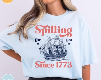 Comfort Colors® Spilling The Tea Since 1773 Shirt, Spilling the Tea, Usa Patriotic Tee,4th of July Party TShirt,Trendy Usa Celebration Shirt