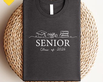 Senior 2026 Shirt, Graduation 2026 Shirt, Senior Gift Graduation,Custom Name Graduation Gift,Graduation Party Shirt,Class Of 26 Shirt