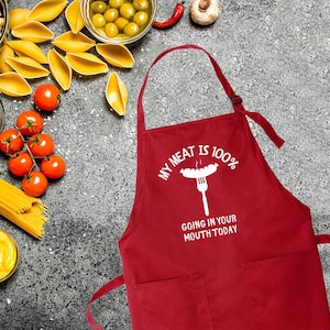 My Meat Is 100% Going In Your Mouth Today,Printed Kitchen Apron for Women & Men, Grill Apron,BBQ Apron, Gifts For Dad, Funny Gift For Him immagine 4