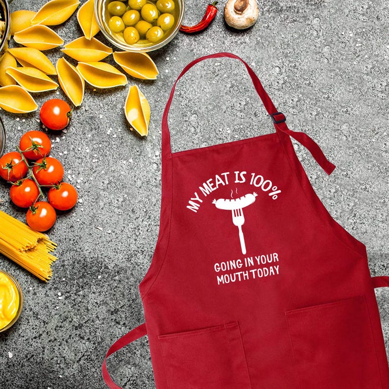 My Meat Is 100% Going In Your Mouth Today,Printed Kitchen Apron for Women & Men, Grill Apron,BBQ Apron, Gifts For Dad, Funny Gift For Him immagine 4