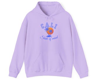 Cali State of Mind Hoodie, California Hoodie, Casual Wear for Beach Lovers, Summer Styles, Vacation Hoodie