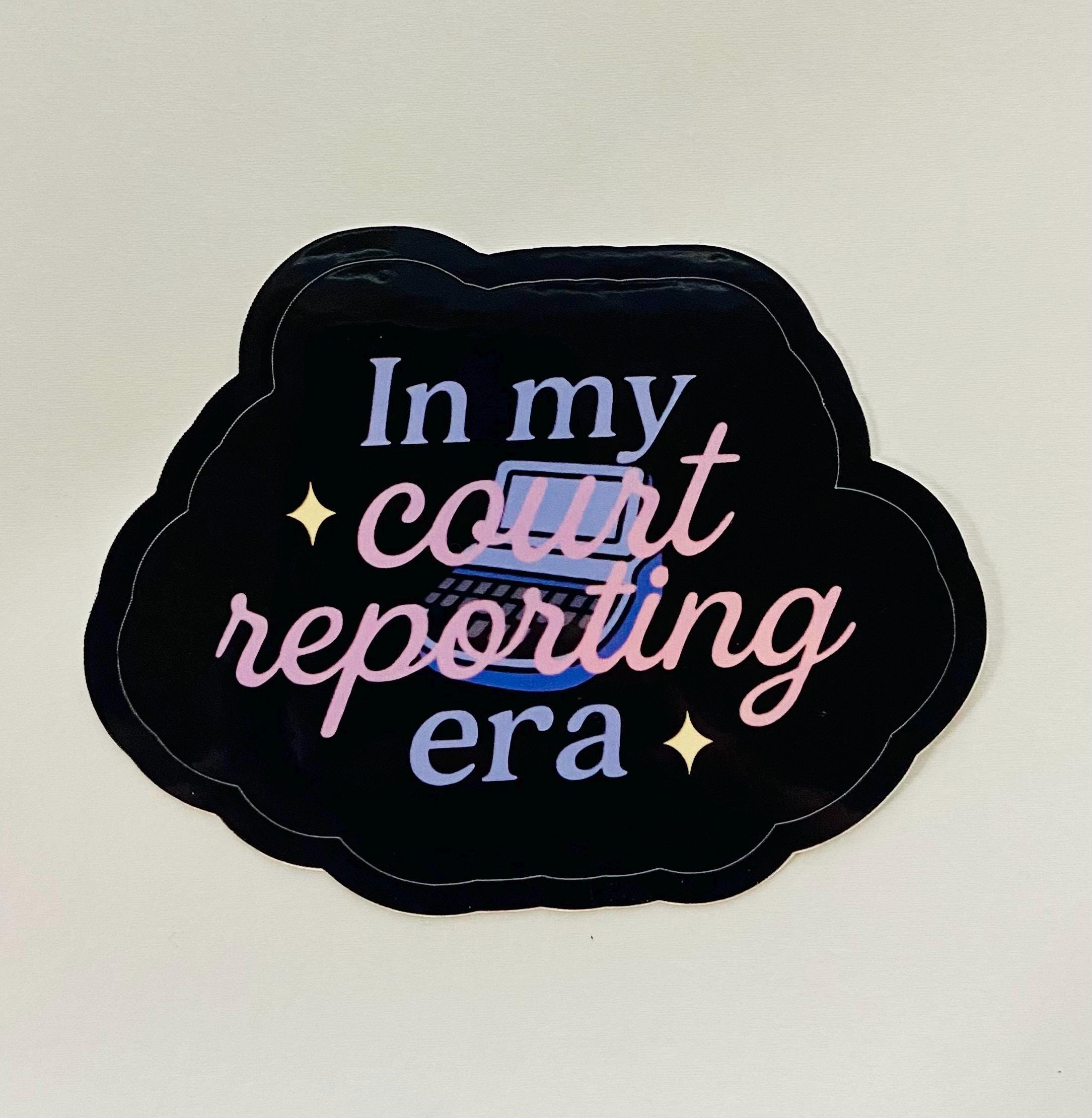 Repoting Room Sticker In My Court Reporting Era Sticker – Steno Life Vinyl Decal for Court ...