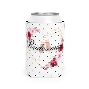 Bridesmaid Can Cooler - Bridal Party Gift, Bachelorette Party Must-Have, Wedding Favor, Drink Holder, Bridal Beverage Insulator