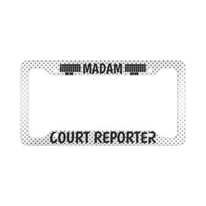 Madam Court Reporter License Plate Frame, Court Reporting Car Accessory, Steno Keyboard Auto Decoration, Stenographer, Steno Machine Vehicle