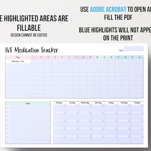 May include: A printable IVF Medication Tracker with a light blue grid layout. The document includes sections for daily medication tracking, notes, and a calendar. Text on the document includes instructions to use Adobe Acrobat to fill the PDF.