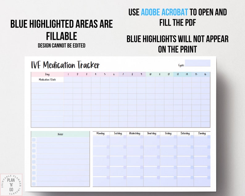 May include: A printable IVF Medication Tracker with a light blue grid layout. The document includes sections for daily medication tracking, notes, and a calendar. Text on the document includes instructions to use Adobe Acrobat to fill the PDF.