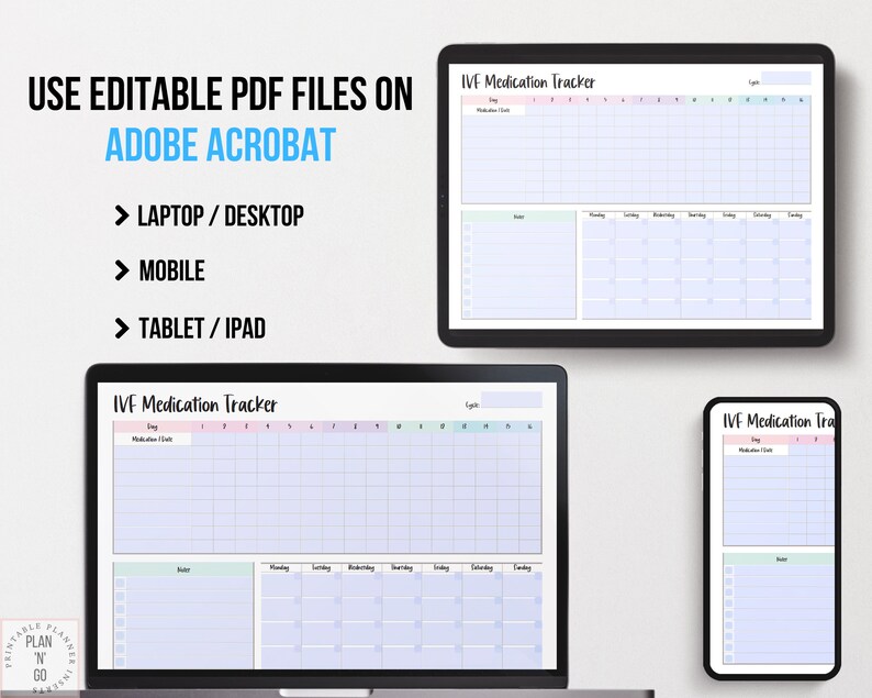 May include: Digital IVF medication tracker displayed on a laptop, tablet, and phone. The text "USE EDITABLE PDF FILES ON ADOBE ACROBAT" is at the top. The tracker includes sections for medication and cycle tracking.