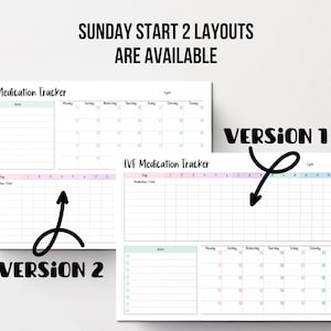 May include: Two versions of an IVF Medication Tracker are shown. The text "SUNDAY START 2 LAYOUTS ARE AVAILABLE" is at the top. Version 1 and Version 2 are labeled with arrows. The trackers have a pastel color scheme and include spaces for notes and medication dates.