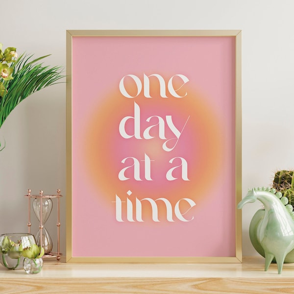Gradient Poster Aesthetic Pink One Day At A Time Print, Inspirational Art Print, Motivation Wall Art Digital Quotes, Affirmation Poster Pink