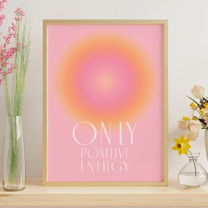Impresión de póster de aura, arte de pared imprimible de afirmación positiva, póster estético degradado, descarga de póster estético rosa Solo energía positiva