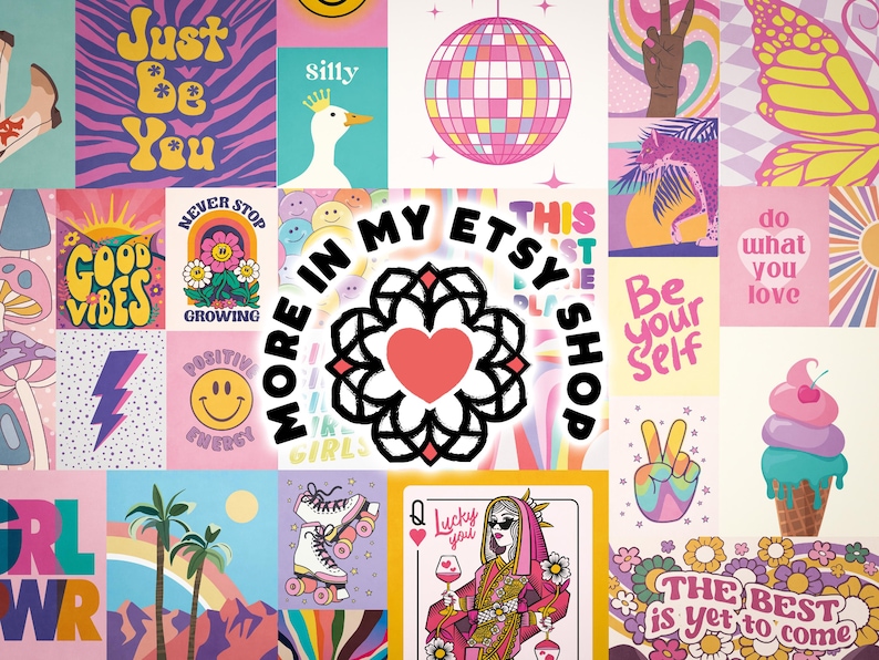 May include: A collage of colorful digital illustrations featuring positive affirmations, such as "Just Be You", "Good Vibes", "Never Stop Growing", and "Be Your Self". The collage also includes a disco ball, a peace sign, a butterfly, and a heart with the text "More in My Etsy Shop".