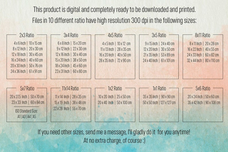 Set of digital prints of 10 pieces of different sizes. Included ratios are 5x7, 2x3, 4x5, 3x4, 11x14, 1x1, 1x2, 3x5, 8x11, 5x6. Custom sizes on your request.