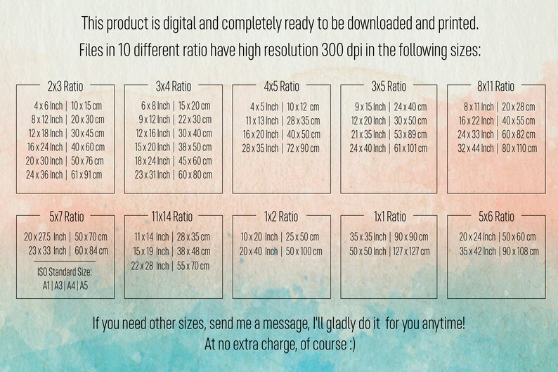 Set of digital prints of 10 pieces of different sizes. Included ratios are 5x7, 2x3, 4x5, 3x4, 11x14, 1x1, 1x2, 3x5, 8x11, 5x6. Custom sizes on your request.