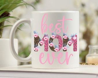 Best Mom Ever Coffee Cup