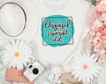 Disguised as a Responsible Adult T-shirt