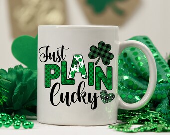 Just Plain Lucky St Patrick's Day Coffee Cup