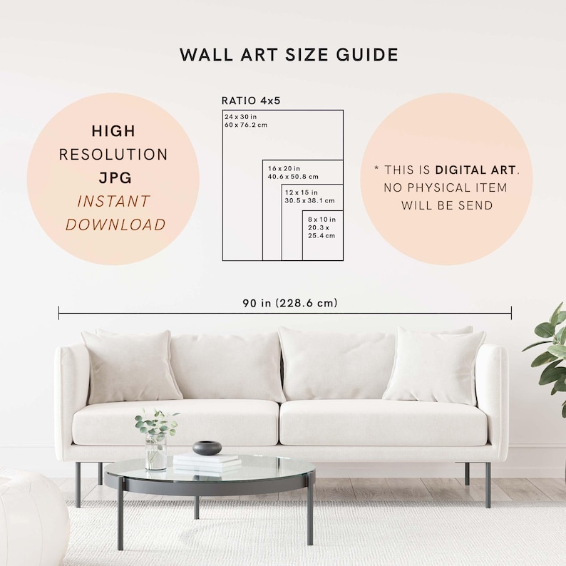 May include: A digital art size guide with text that reads "WALL ART SIZE GUIDE", "HIGH RESOLUTION JPG INSTANT DOWNLOAD", and "THIS IS DIGITAL ART. NO PHYSICAL ITEM WILL BE SEND". The guide shows dimensions in inches and cm, with a sofa in the foreground.