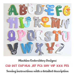 May include: A colorful felt alphabet set, each letter designed as an animal. The letters are in various colors, including green, brown, blue, and pink. The image also includes the text "Machine Embroidery Designs" and a list of file types.