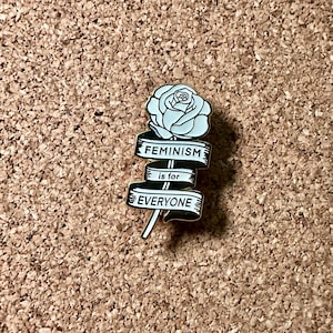 Feminism is for Everyone Enamel Pin with Glow in the Dark Feature, Rose Flower Badge, Empowerment Jewelry, Feminist Gift, Women&#39;s Rights