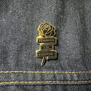 Feminism is for Everyone Rose Enamel Pin - Gender Equality Badge - Empowering Accessory