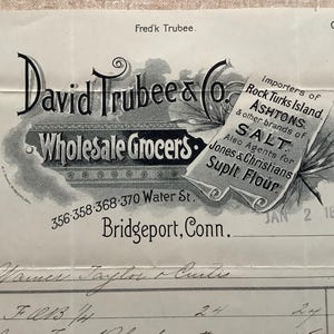 May include: Antique invoice from David Trubee & Co., Wholesale Grocers, Bridgeport, Conn. Features ornate lettering and a detailed advertisement for salt and flour. Dated January 2, 1894.