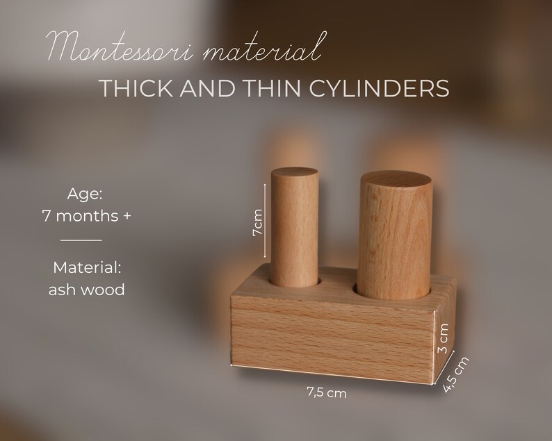 May include: A wooden Montessori toy featuring two cylinders of different thicknesses, each 7 cm tall, set in a wooden base. The base is 7.5 cm long and 4.5 cm wide. The text on the image says "THICK AND THIN CYLINDERS".