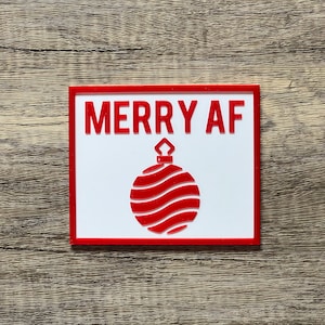 3D Printed Merry AF Sign, Holiday Decorations