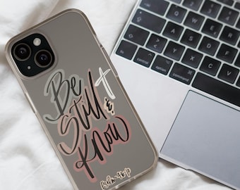 Christian Phone Case Be Still and Know Bible Verse Phone Cover Gift For Teen Daughter Religious Phone Case Gift For Christian Friend Gift