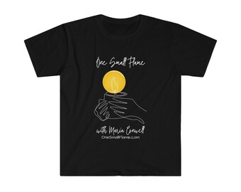 One Small Flame (White Print) Many Colors Unisex Softstyle T-Shirt