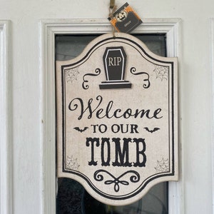 Welcome To Our Tomb RIP Grave Halloween Sign Front Door Hanger Home Decor