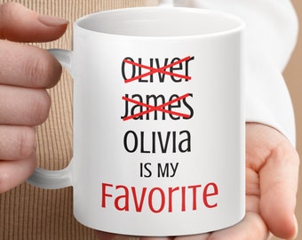 Funny Favorite Child Mug, Christmas Gift for Mom, Favorite Son, Favorite Daughter, Mom Gift, Dad Gift, Fathers Day Gift, Custom Mom Mug
