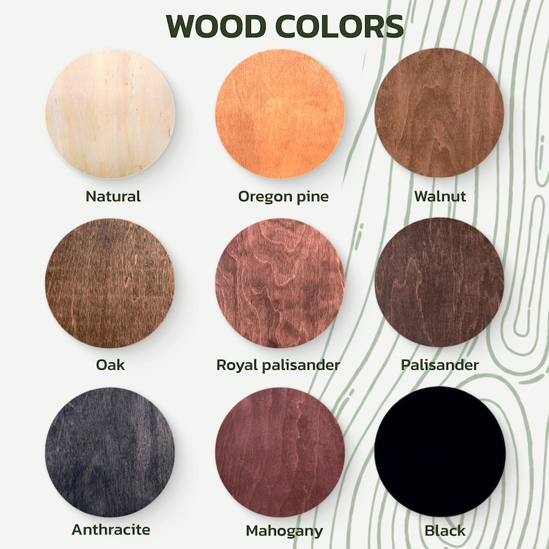 May include: A collection of nine circular wood samples showcasing various wood colors. The samples include Natural, Oregon pine, Walnut, Oak, Royal palisander, Palisander, Anthracite, Mahogany, and Black. The text "WOOD COLORS" is at the top.