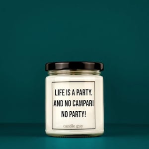 candle guy Duftkerze | Life is a party. And no Campari no party!| Geschenk | Witzige Soja Wachs Duftkerze | candle guy