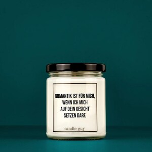 świecznik Duftkerze | Romantik ist für mich, wenn ich mich auf Dein Gesicht setzen darf.| Geschenk | Witzige Soja Wachs Duftkerze | świeca