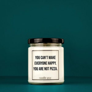 świecznik Duftkerze | Nie możesz uszczęśliwić wszystkich. Nie jesteś pizzą.| Geschenk | Witzige Soja Wachs Duftkerze | facet od świec