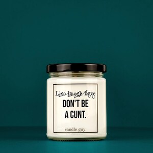 candle guy Duftkerze | Live Laugh Love Don&#39;t be a cunt| Geschenk | Witzige Soja Wachs Duftkerze | candle guy