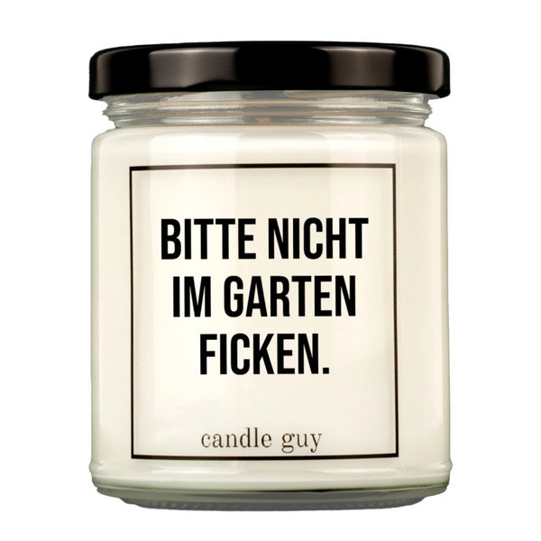 candle guy Duftkerze | Bitte nicht im Garten ficken.
