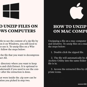 May include: A black and white image with two columns. The left column shows the Windows logo and instructions on how to unzip files on a Windows computer. The right column shows the Apple logo and instructions on how to unzip files on a Mac computer.