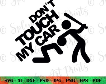 CAR SVG Don't Touch My Car Svg, Funny Car Ornament, Warning Sign for Cricut, Autodecor, Gift for Car Lovers, Autodecor Gift for Car Lovers