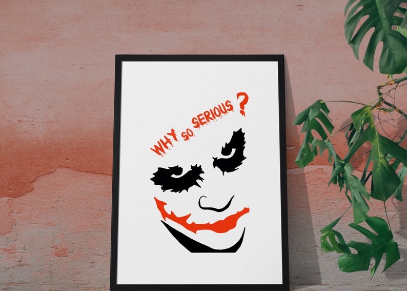 May include: A black and white illustration of the Joker from the Batman comics. The Joker's face is shown with a wide grin and the text "WHY SO SERIOUS?" above it.