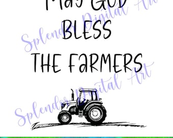 May God Bless the Farmers PNG, Farm Themed Png, Cricut Cutting File, Farmhouse Decor, Farm Life Clipart, Farmer Gift Design