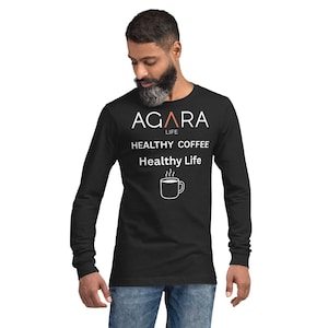 AGARA Front Back Healthy Coffee Healthy Life Unisex Long Sleeve Tee